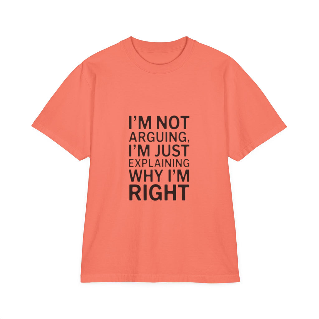 I’m Not Arguing T-Shirt — Funny Statement Tee for Couples & Debaters