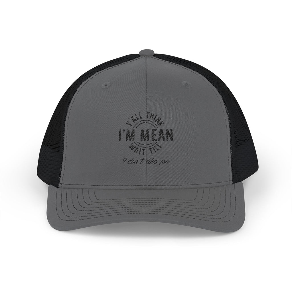 Mean But Cute Trucker Cap - "Y'all Think I'm Mean" Snapback Hat