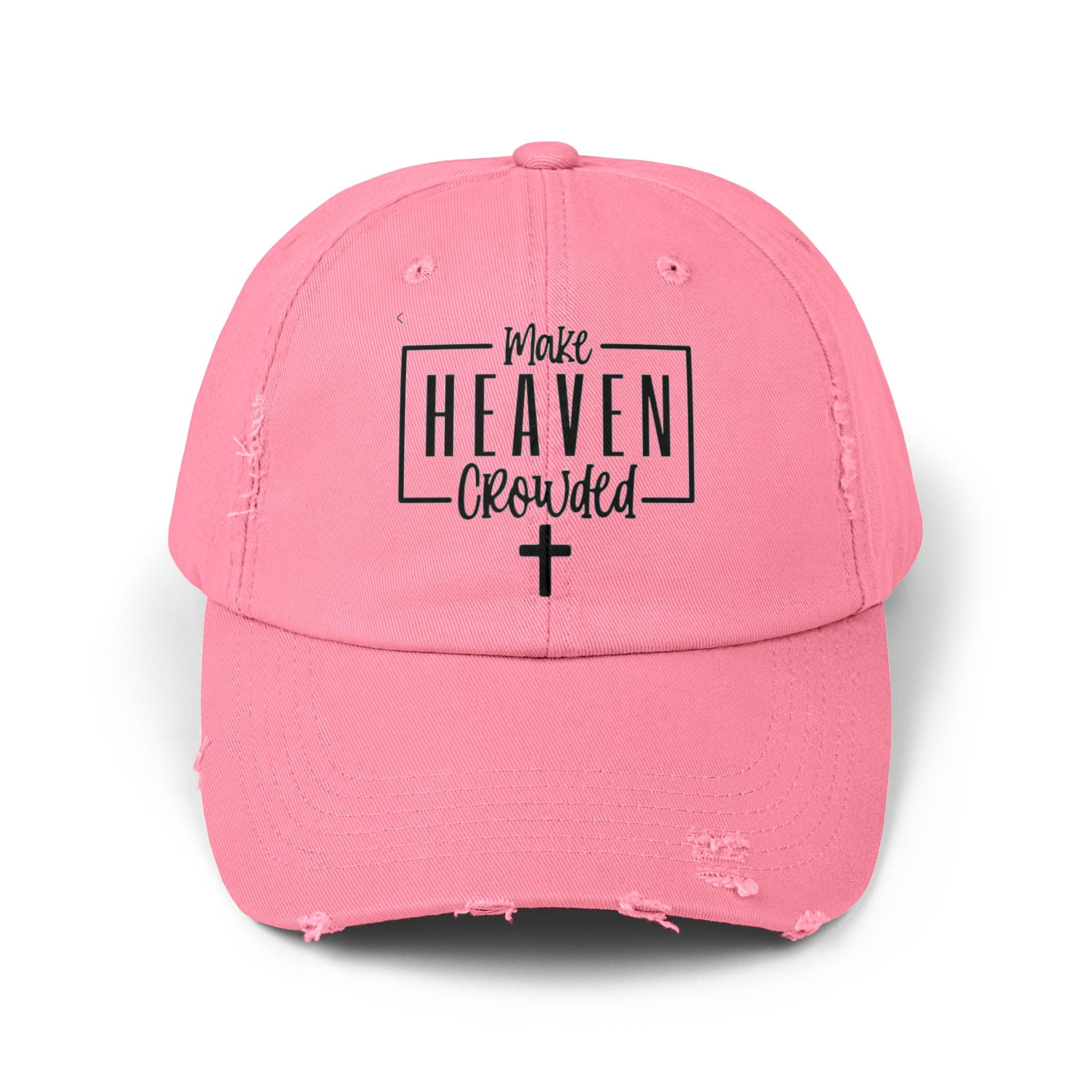 Make Heaven Crowded Distressed Baseball Cap
