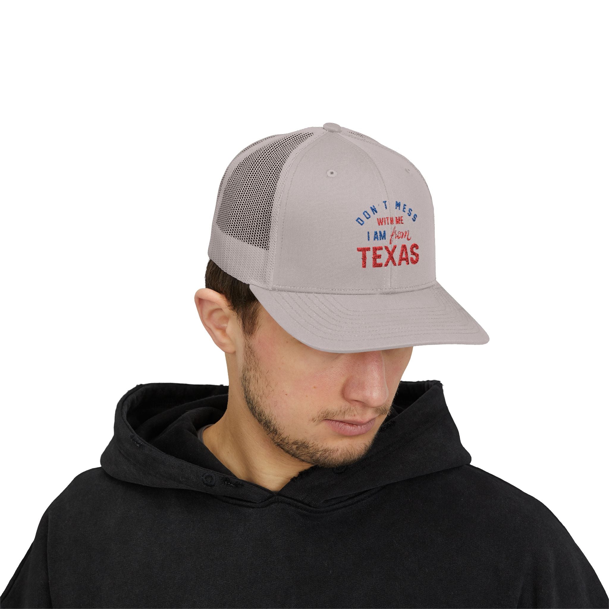 Texas Snapback Trucker Cap — "Don't Mess With Me I Am From Texas" Embroidered Mesh Hat
