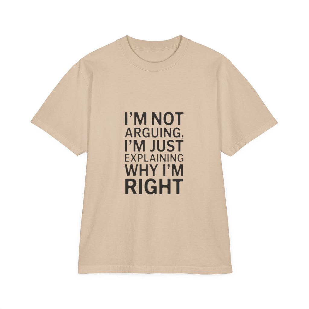 I’m Not Arguing T-Shirt — Funny Statement Tee for Couples & Debaters