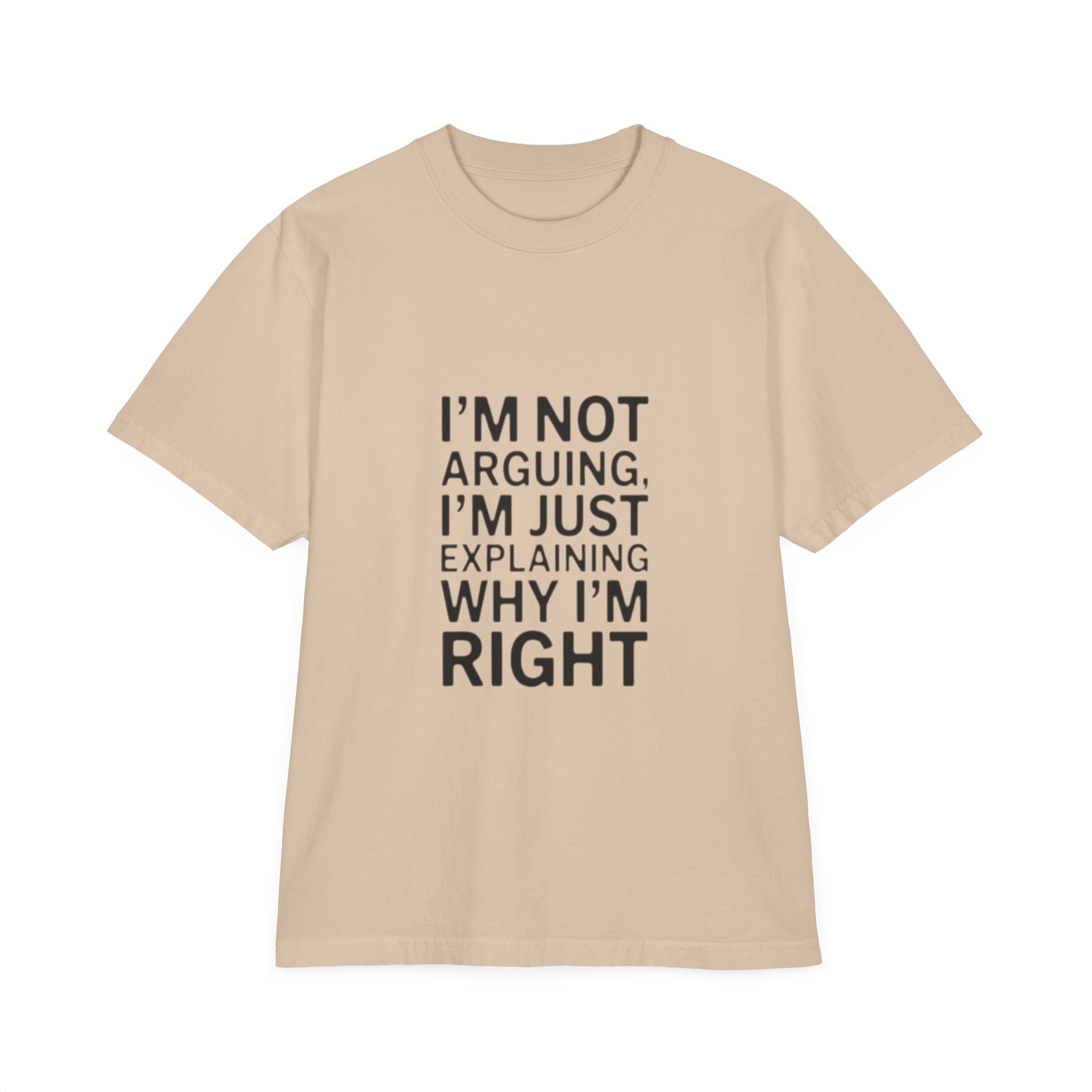 I’m Not Arguing T-Shirt — Funny Statement Tee for Couples & Debaters