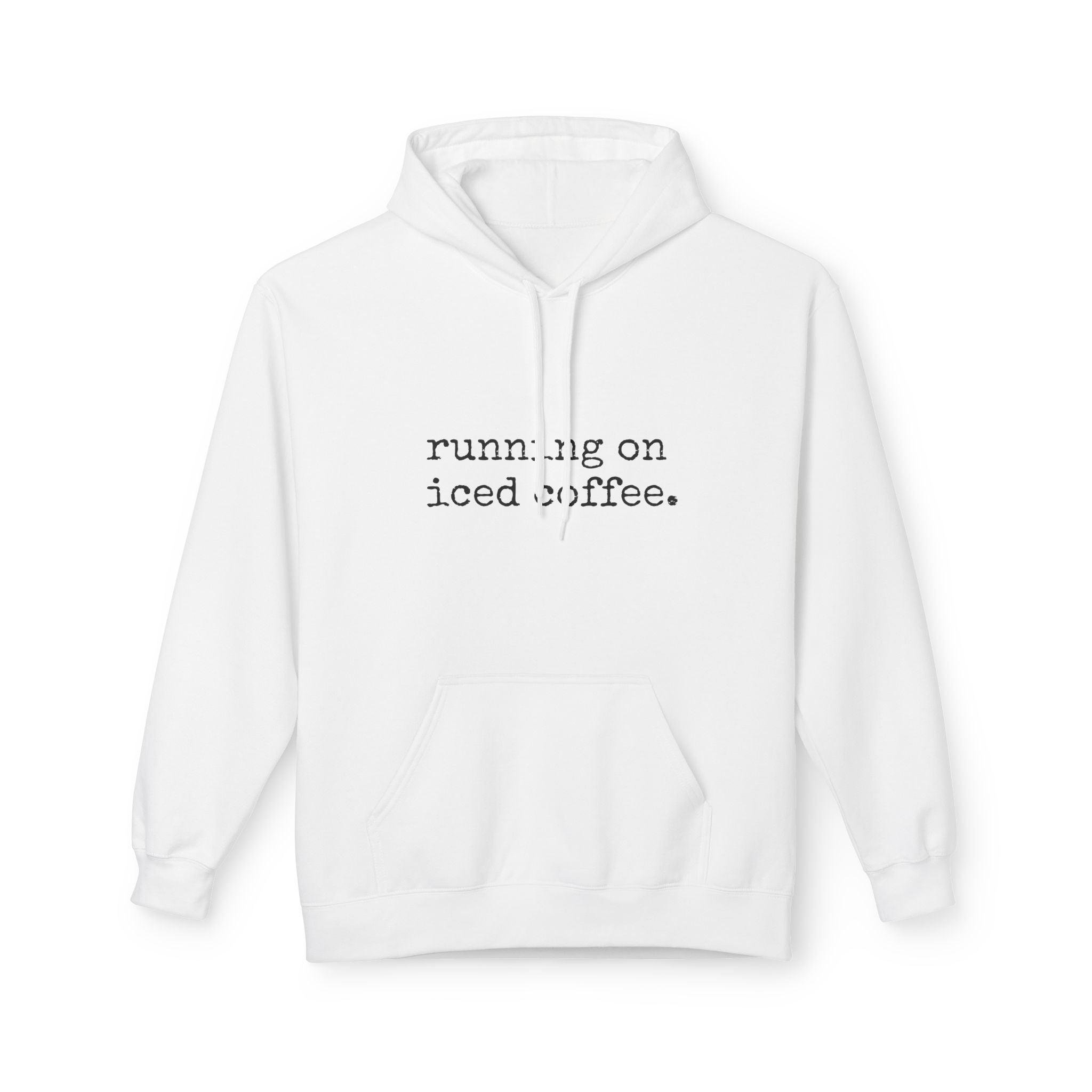 Coffee Hoodie - "running on iced coffee." Minimal Casual Pullover for Coffee Lovers