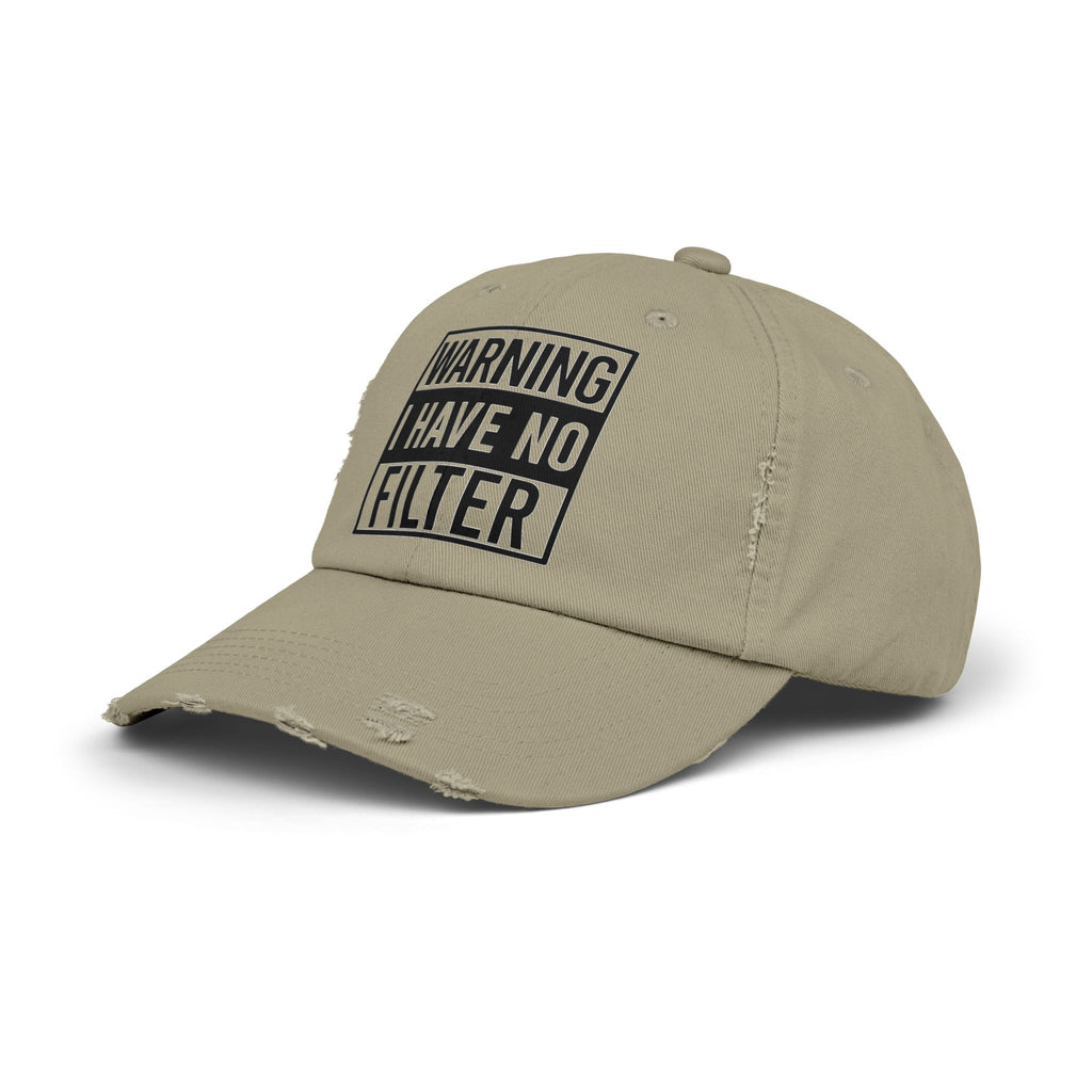 Distressed Cap — "Warning I Have No Filter" Embroidered Dad Hat