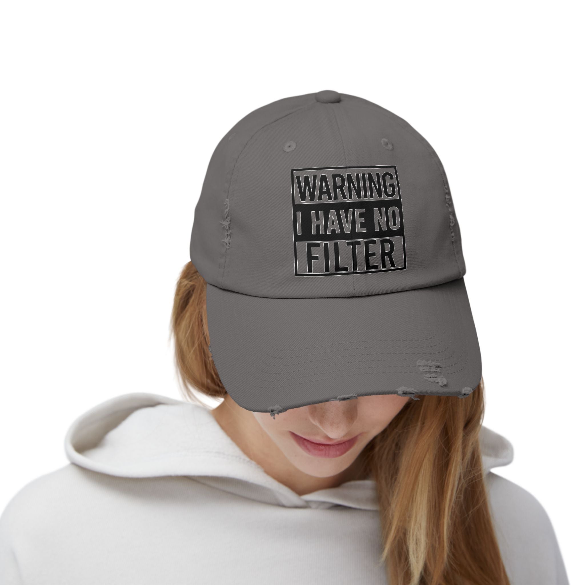 Distressed Cap — "Warning I Have No Filter" Embroidered Dad Hat