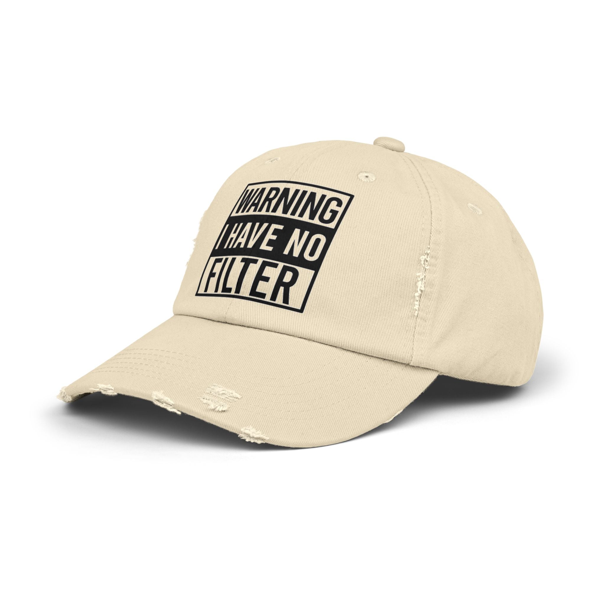 Distressed Cap — "Warning I Have No Filter" Embroidered Dad Hat