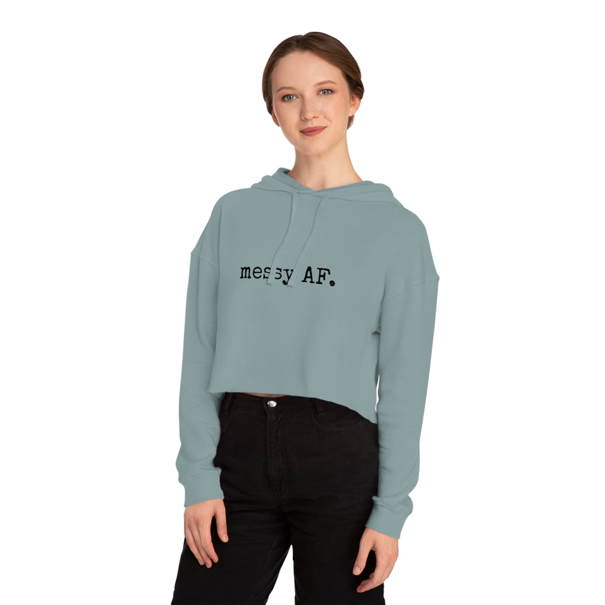 Cropped Hoodie — "messy AF" Minimalist Graphic Sweatshirt