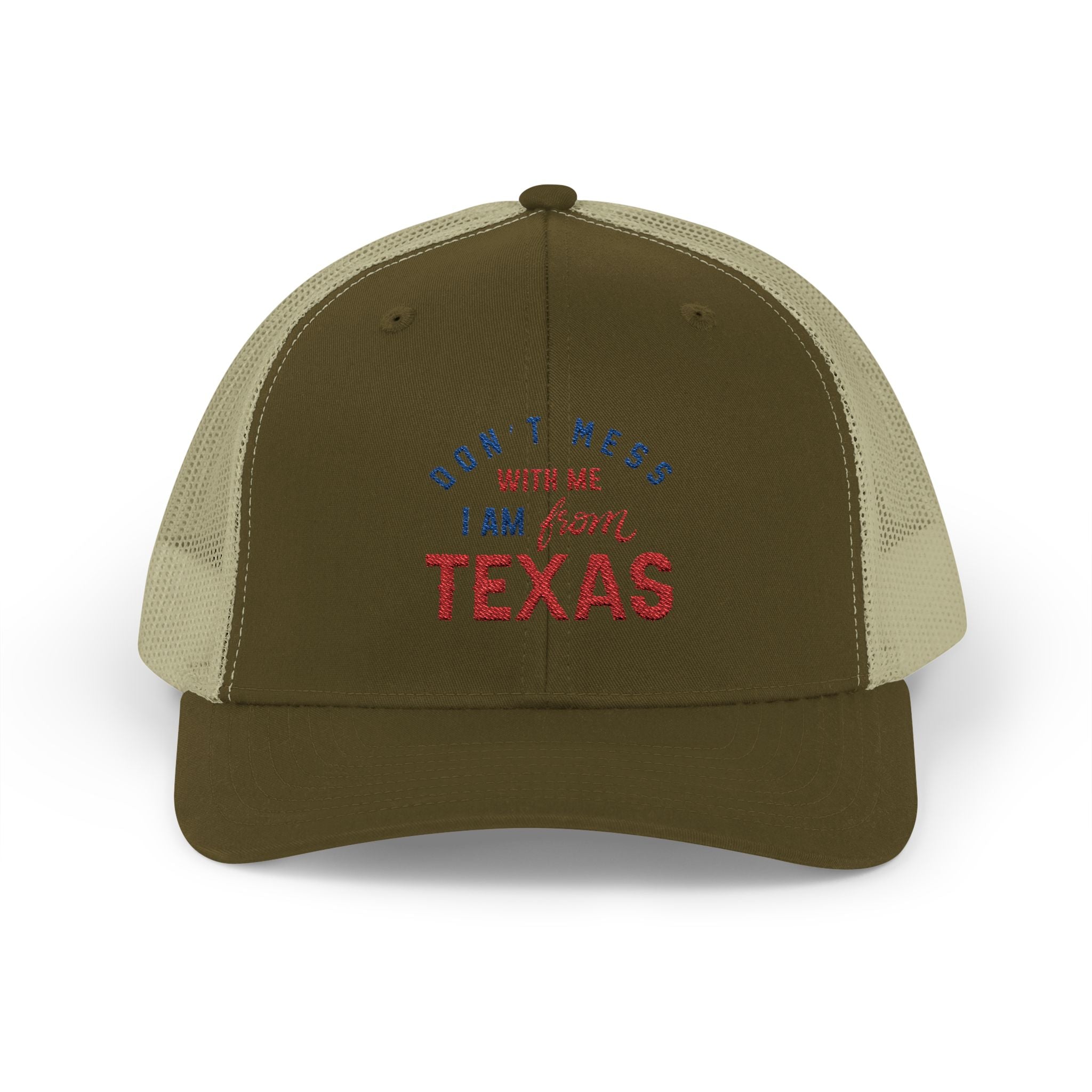 Texas Snapback Trucker Cap — "Don't Mess With Me I Am From Texas" Embroidered Mesh Hat