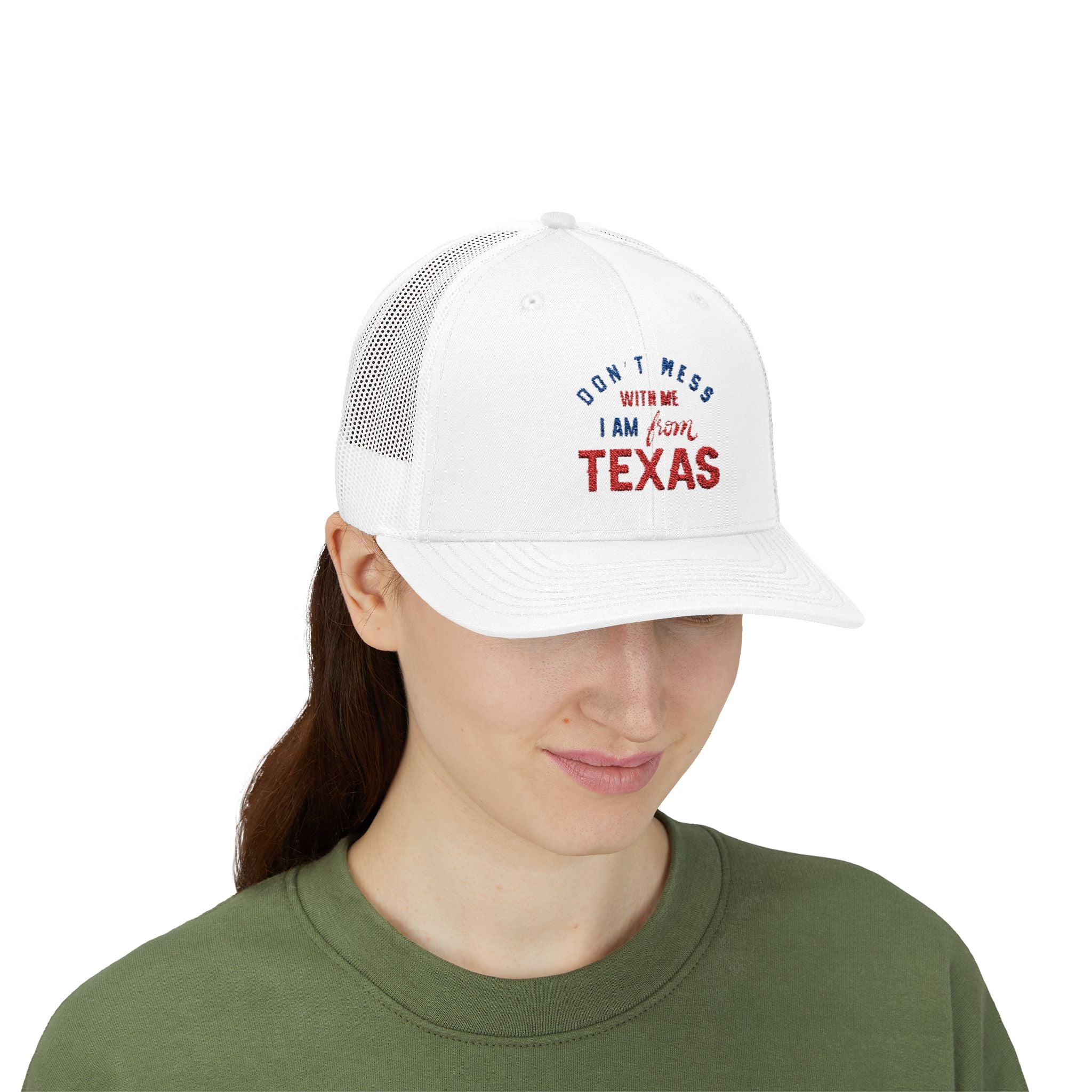 Texas Snapback Trucker Cap — "Don't Mess With Me I Am From Texas" Embroidered Mesh Hat