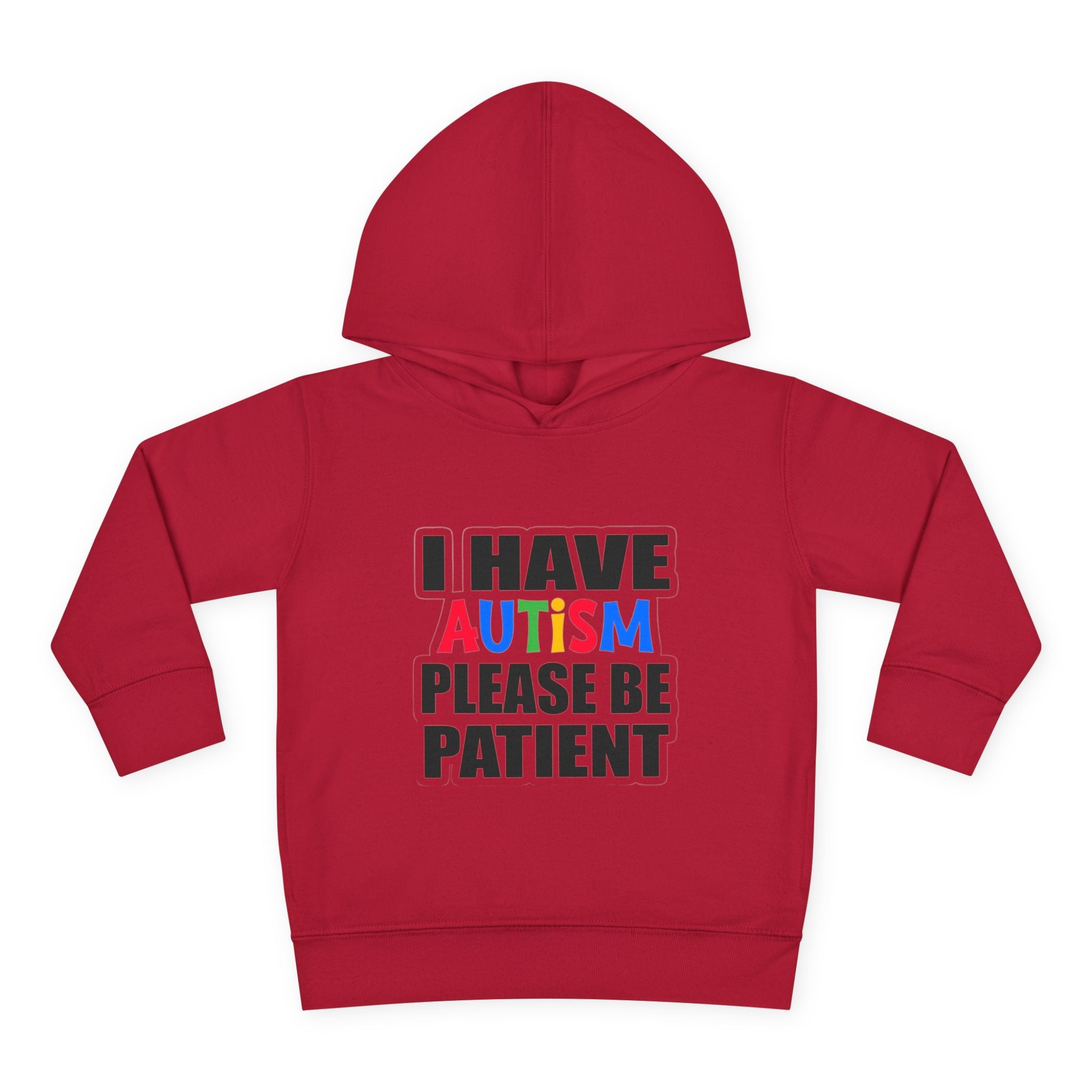 Toddler Hoodie — "I Have Autism Please Be Patient" Awareness Pullover