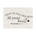 Faith Rug — "Trust in the Lord with All Your Heart" Proverbs 3:5 Doormat