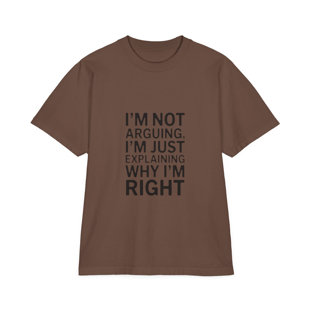 I’m Not Arguing T-Shirt — Funny Statement Tee for Couples & Debaters