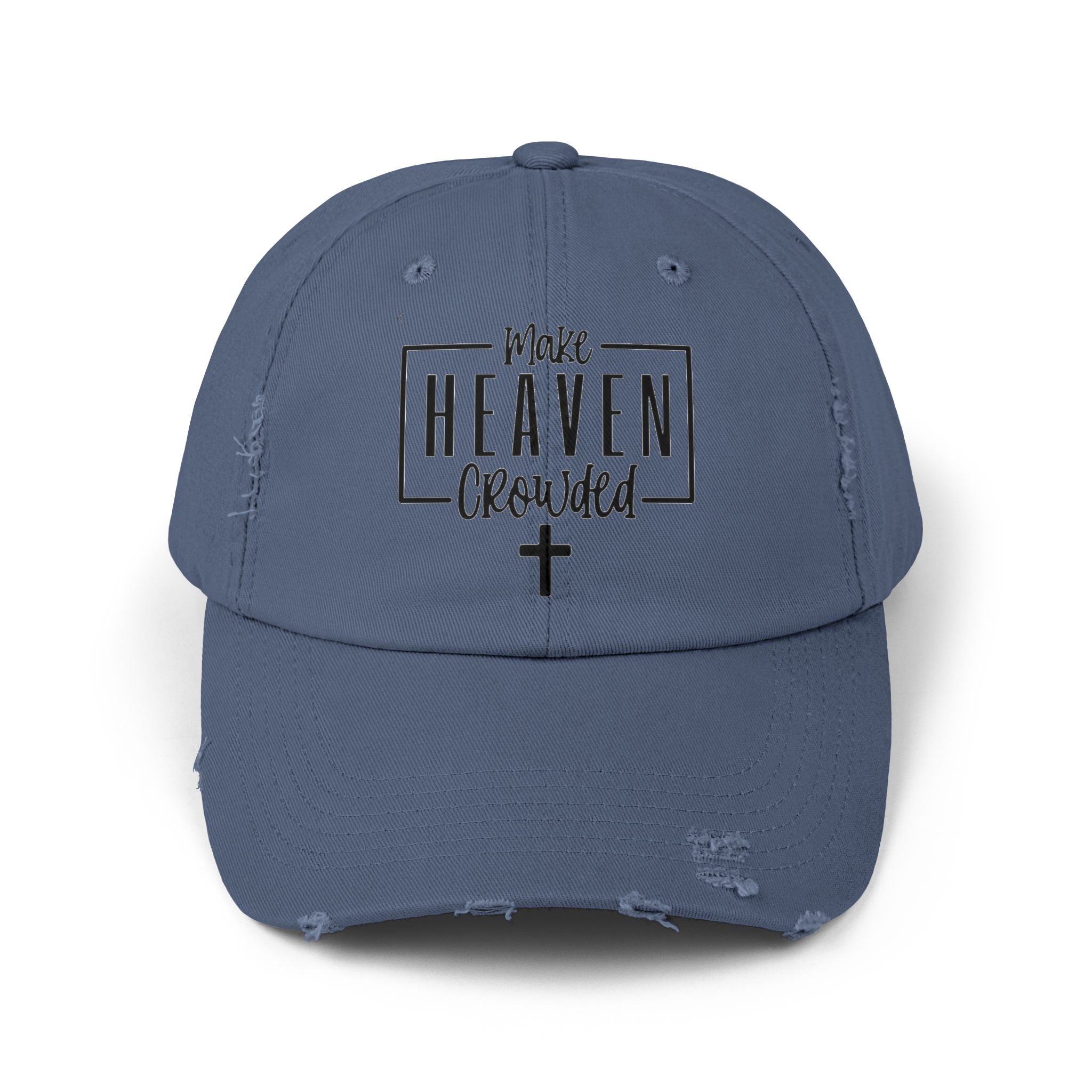 Make Heaven Crowded Distressed Baseball Cap