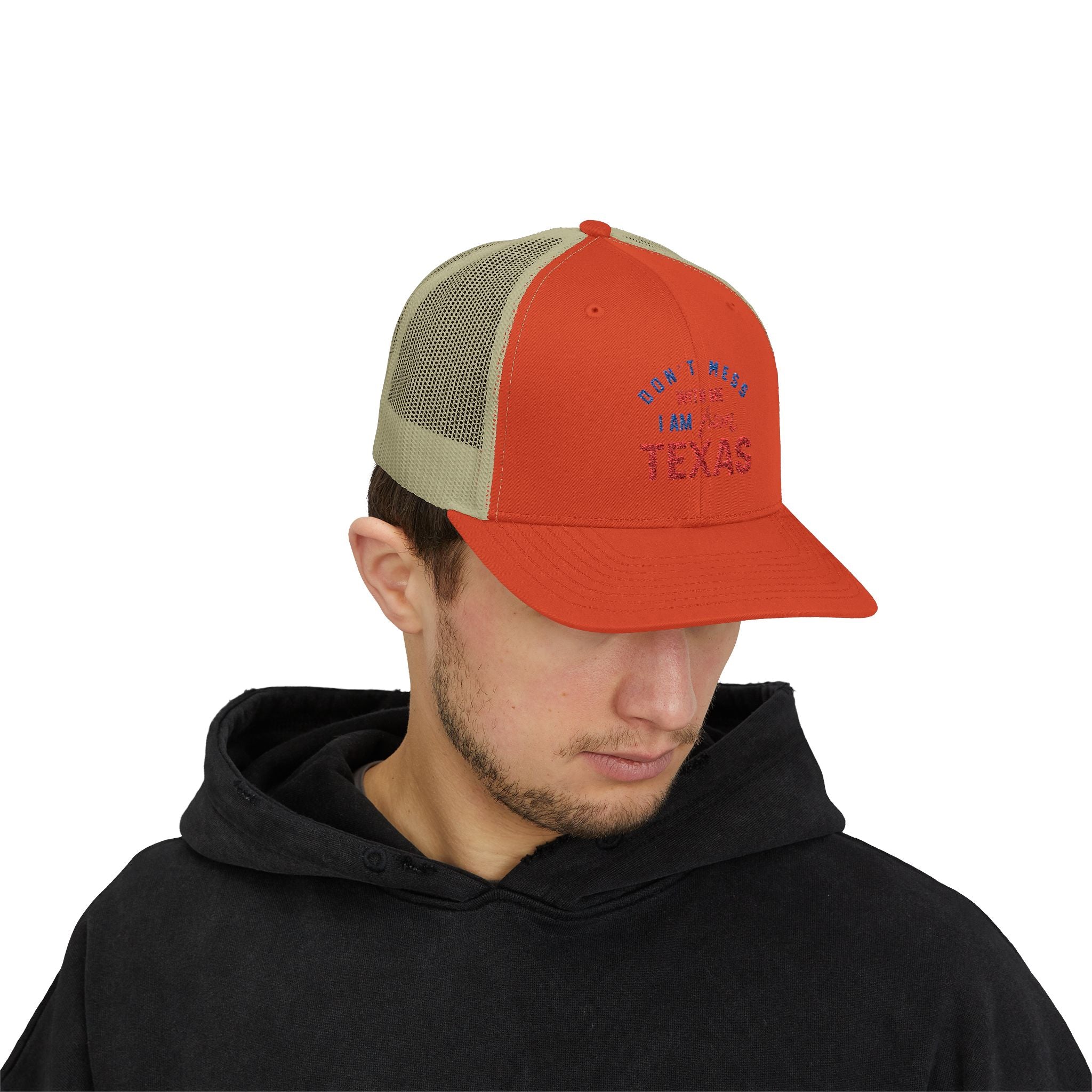 Texas Snapback Trucker Cap — "Don't Mess With Me I Am From Texas" Embroidered Mesh Hat