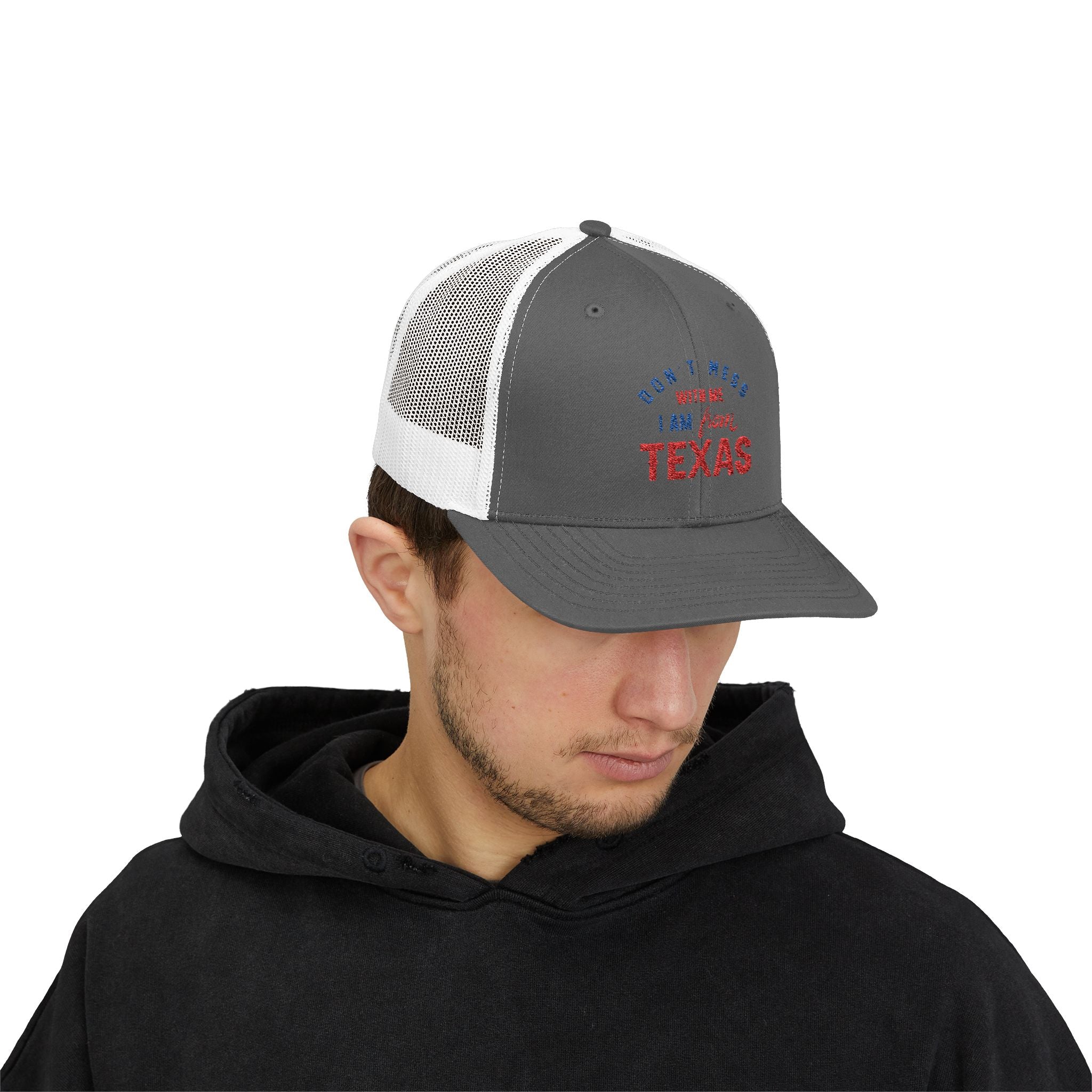 Texas Snapback Trucker Cap — "Don't Mess With Me I Am From Texas" Embroidered Mesh Hat