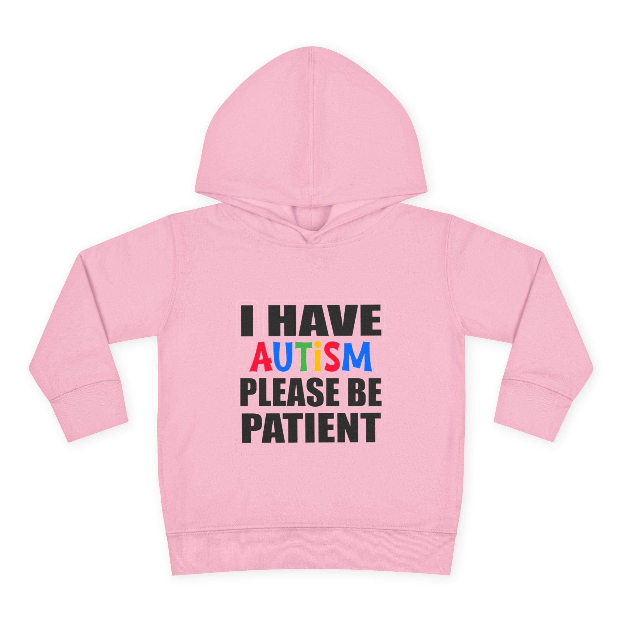 Toddler Hoodie — "I Have Autism Please Be Patient" Awareness Pullover