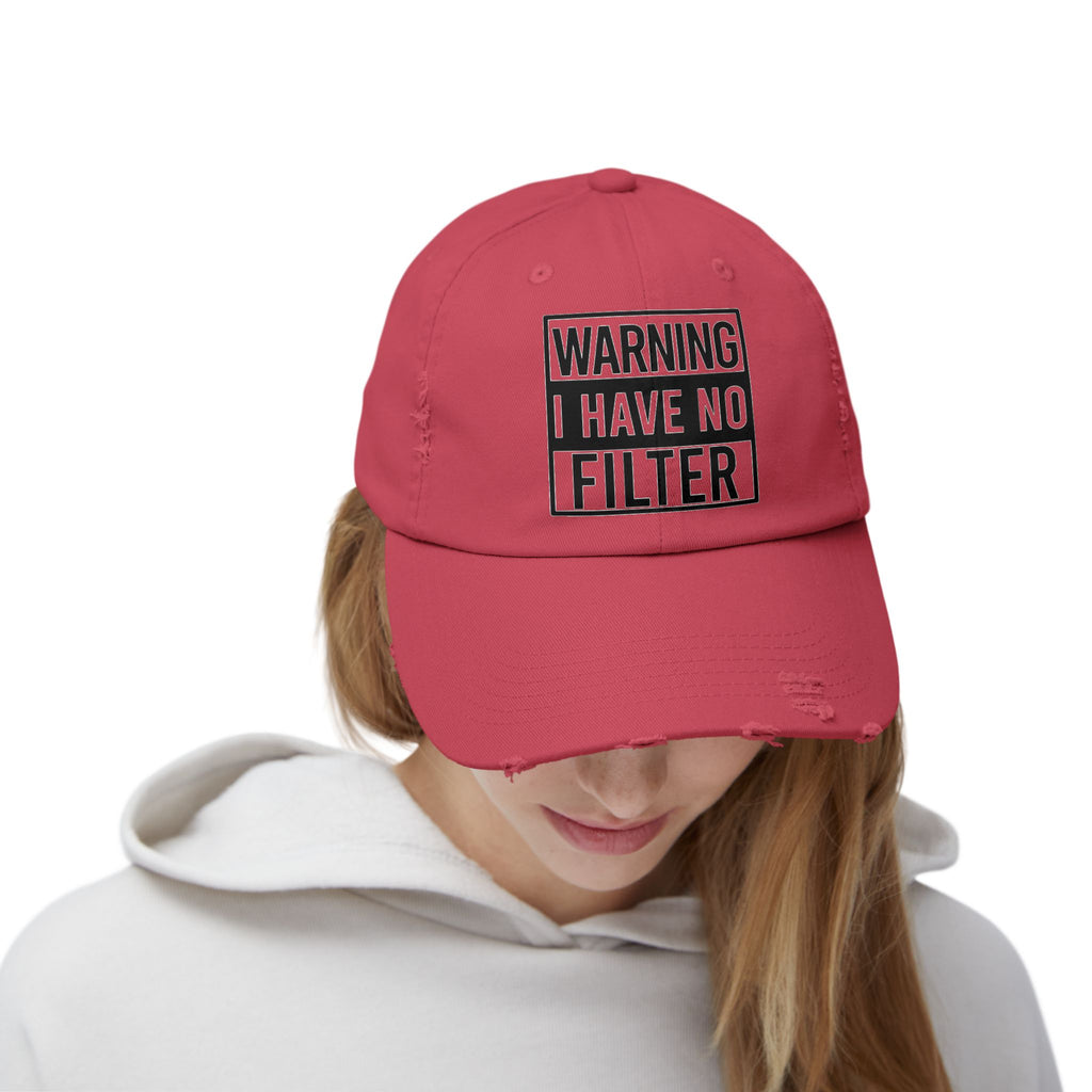Distressed Cap — "Warning I Have No Filter" Embroidered Dad Hat