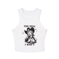 The Hell I Won't Racer Tank — Women's Cowgirl Graphic Tank Top