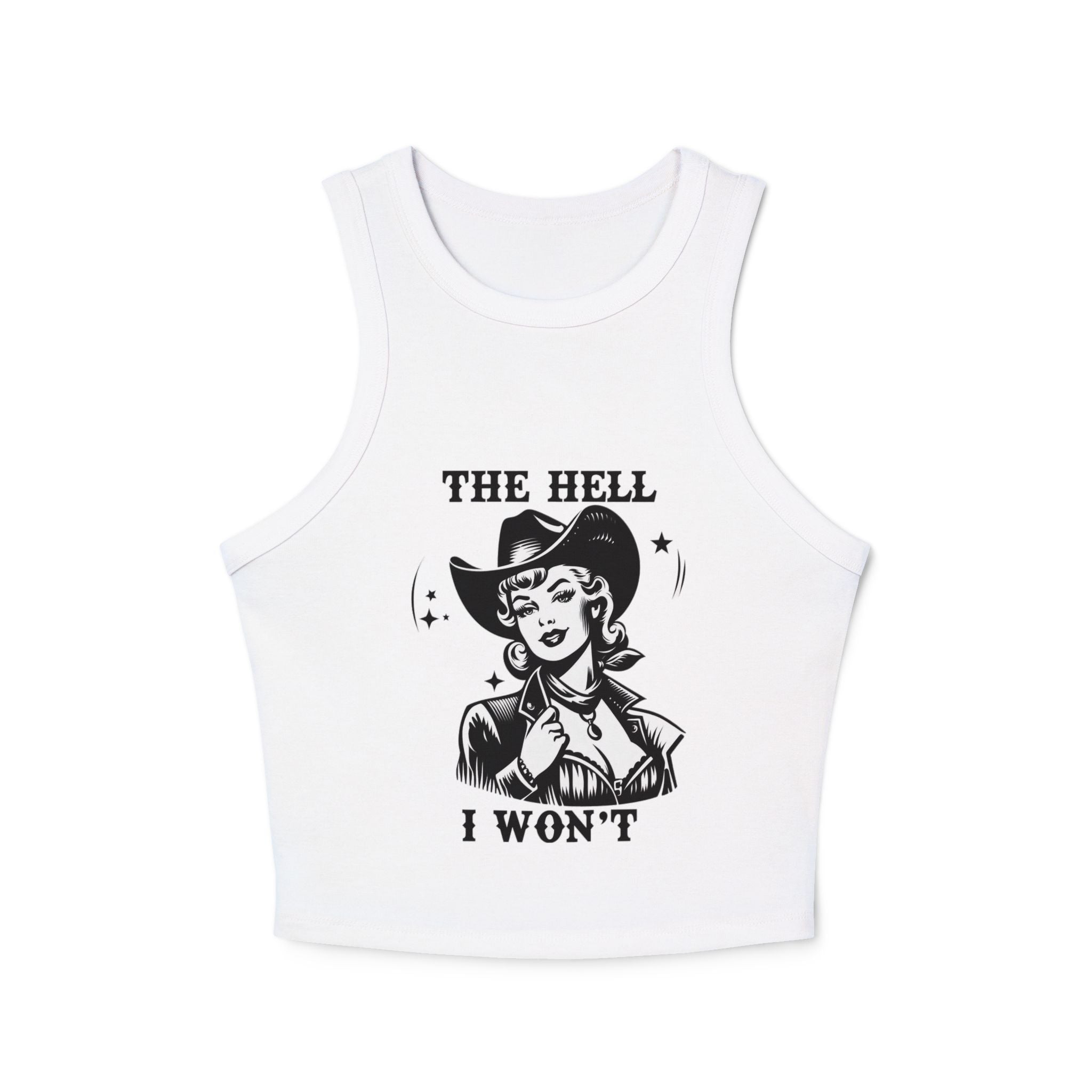 The Hell I Won't Racer Tank — Women's Cowgirl Graphic Tank Top