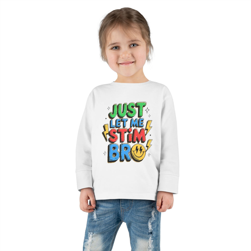 Just Let Me Stim Bro Toddler Long Sleeve Tee – Sensory-Friendly Autism Support Shirt