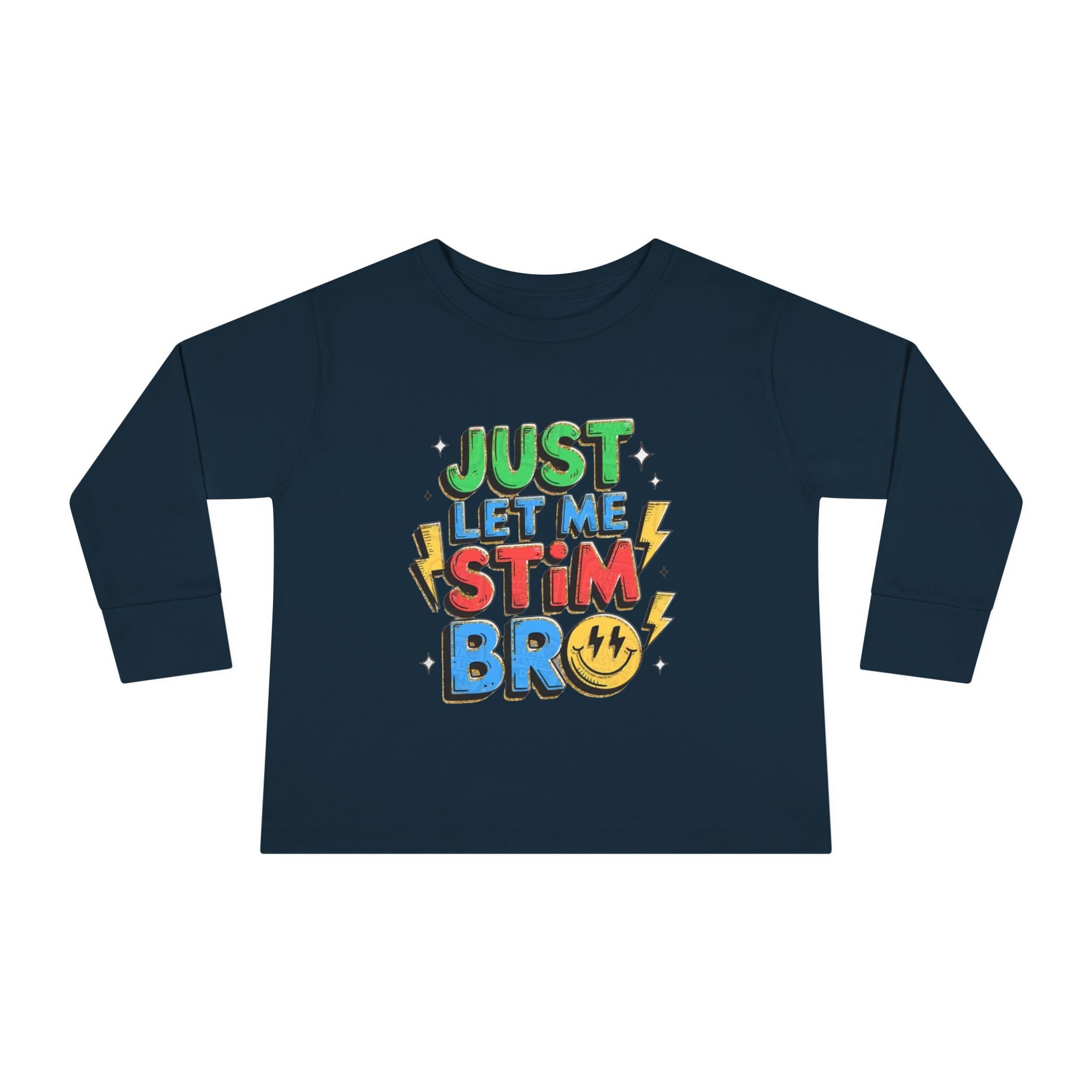 Just Let Me Stim Bro Toddler Long Sleeve Tee – Sensory-Friendly Autism Support Shirt