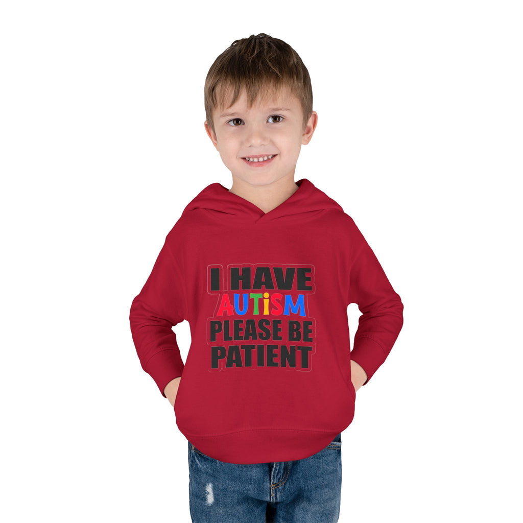 Toddler Hoodie — "I Have Autism Please Be Patient" Awareness Pullover