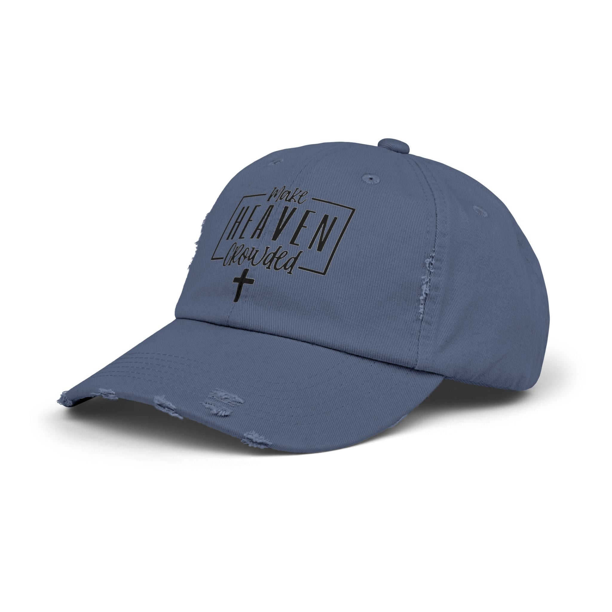 Make Heaven Crowded Distressed Baseball Cap