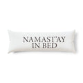 Namast'ay In Bed Body Pillow – Funny Yoga-Inspired Decorative Bolster