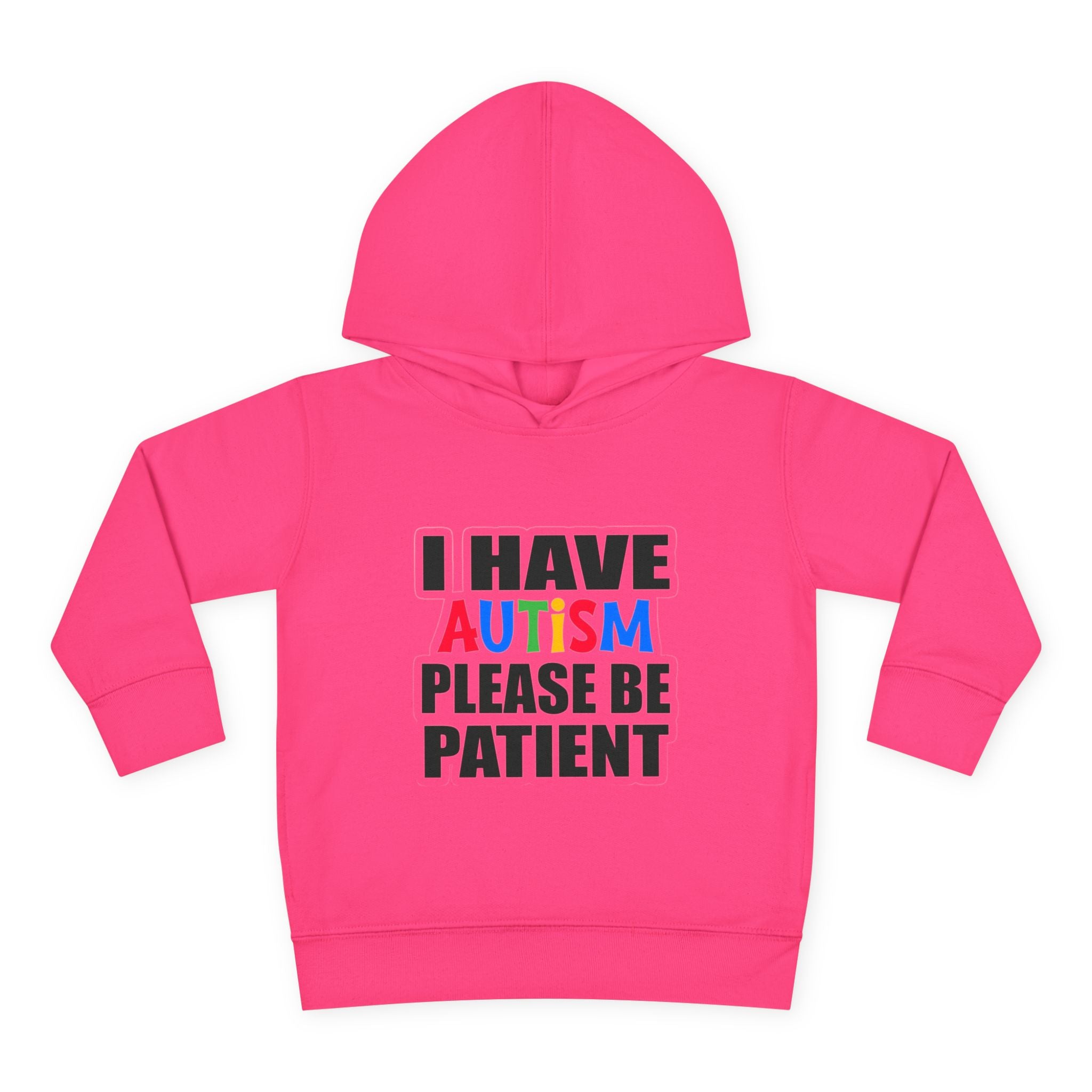 Toddler Hoodie — "I Have Autism Please Be Patient" Awareness Pullover