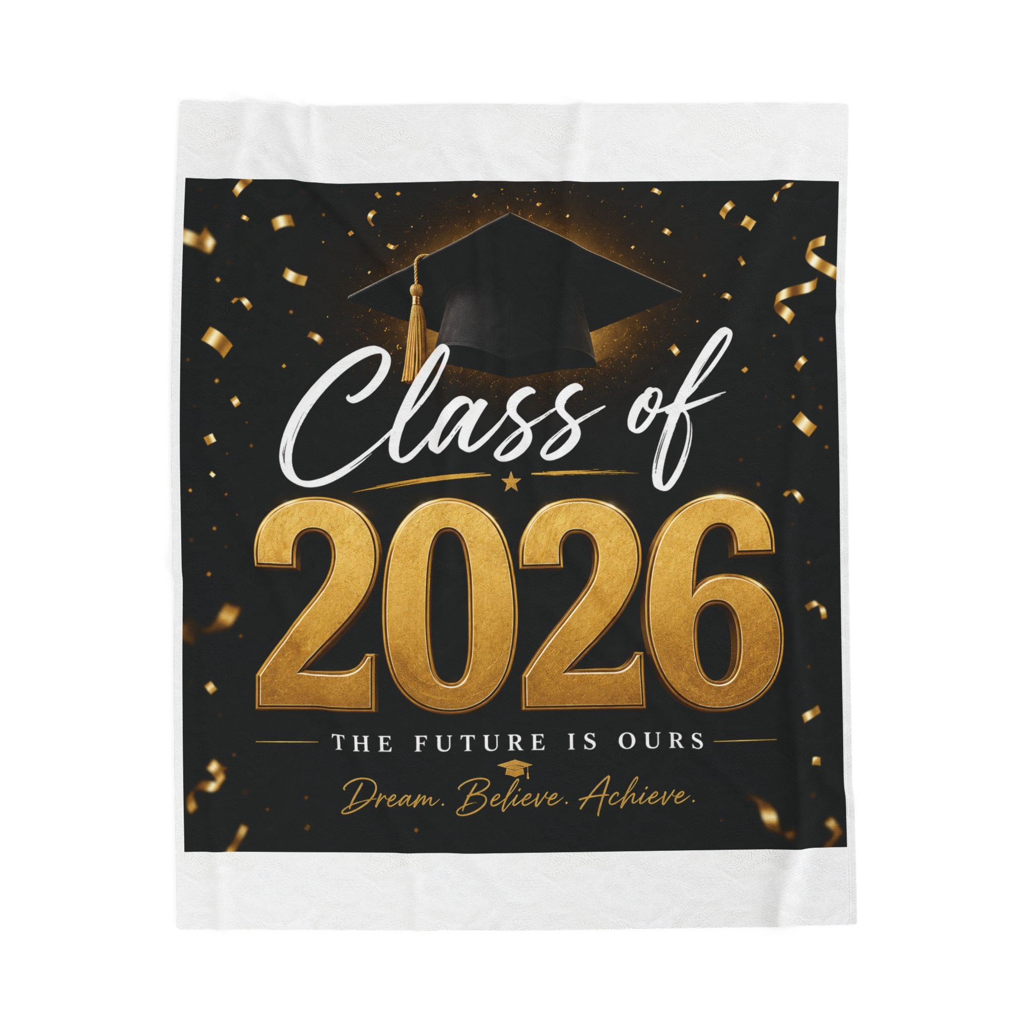 Class of 2026 Velveteen Plush Blanket - Graduation Throw with Gold Cap & 'Dream. Believe. Achieve.'