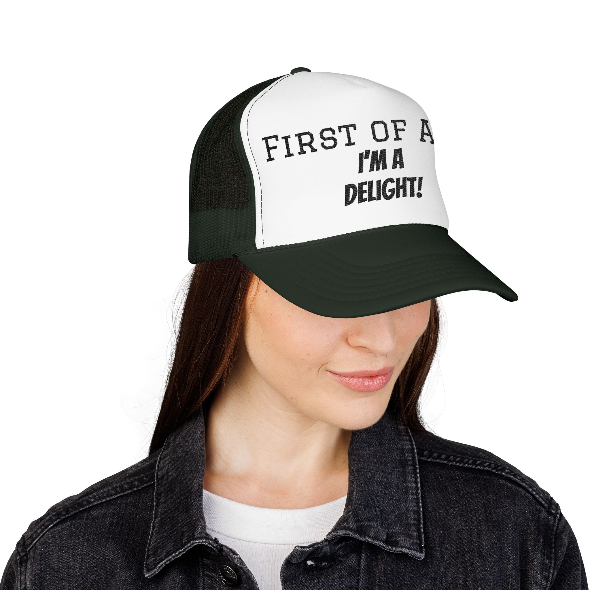 Trucker Hat — "First of All, I'm a Delight!" Foam Mesh Cap