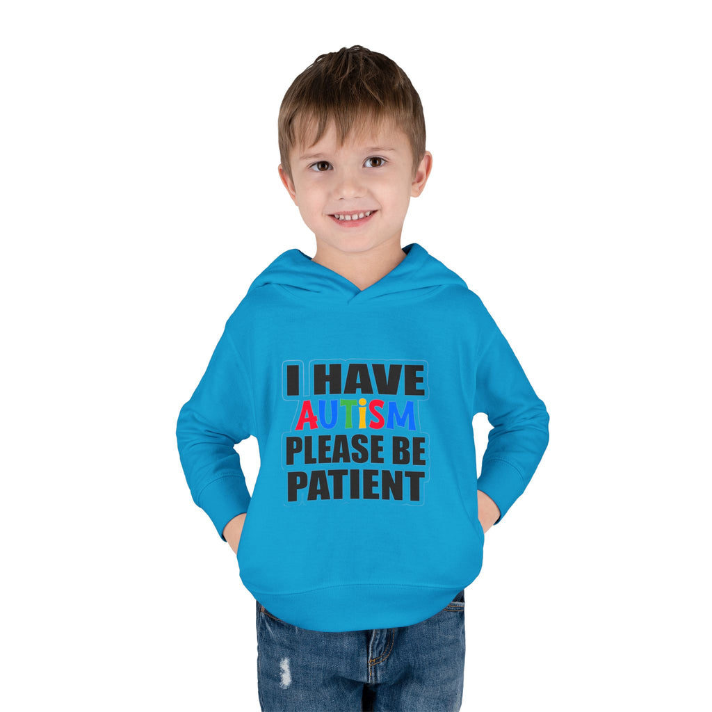 Toddler Hoodie — "I Have Autism Please Be Patient" Awareness Pullover