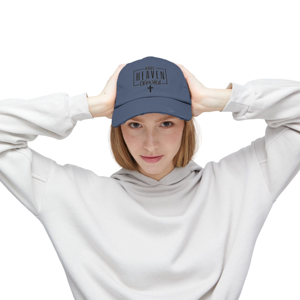 Make Heaven Crowded Distressed Baseball Cap