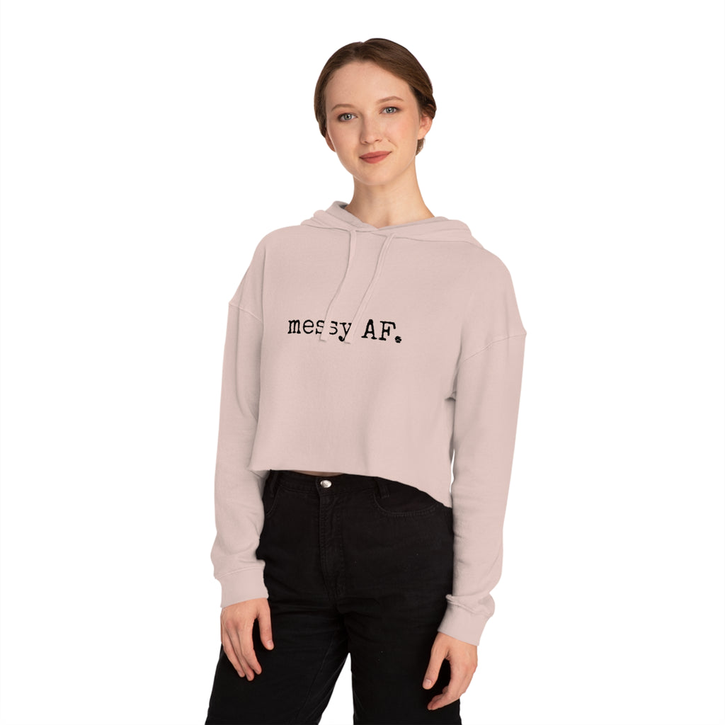 Cropped Hoodie — "messy AF" Minimalist Graphic Sweatshirt