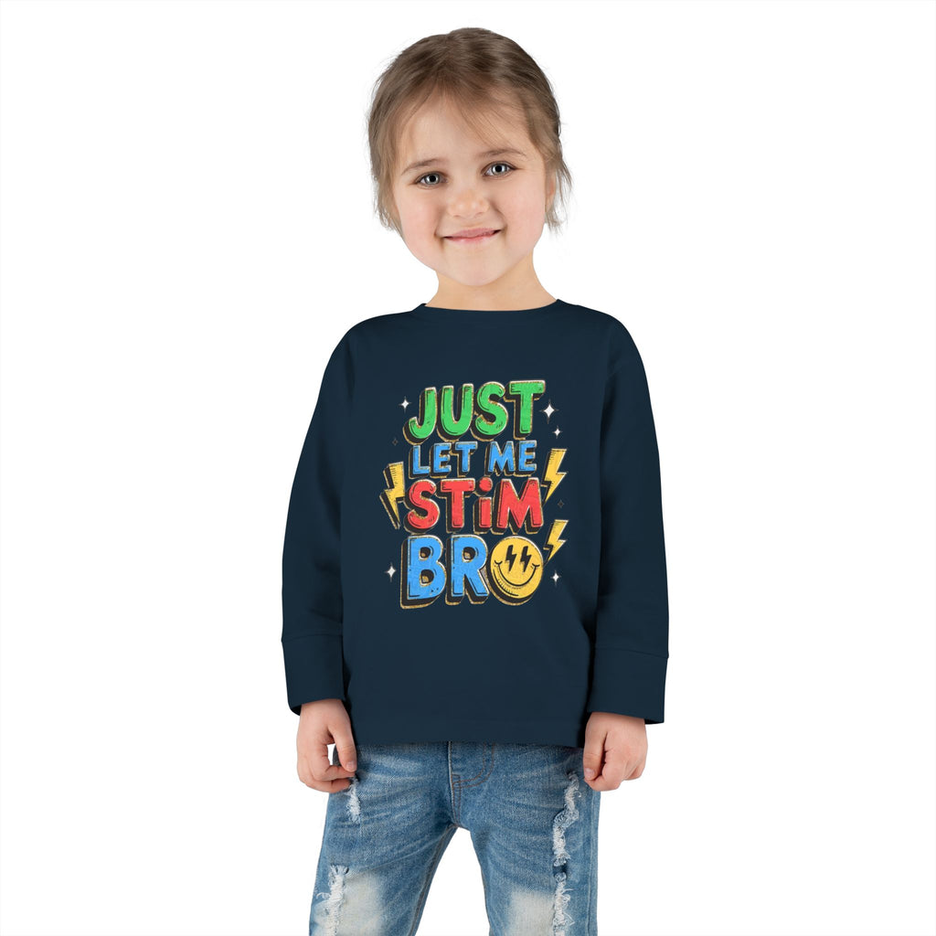 Just Let Me Stim Bro Toddler Long Sleeve Tee – Sensory-Friendly Autism Support Shirt